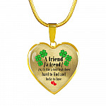 a Good Friend Is Like a Four Leaf Clover Hard to Find and Lucky to Have Heart Pendant Necklace - Heart Luxury Necklace (Gold Plated)