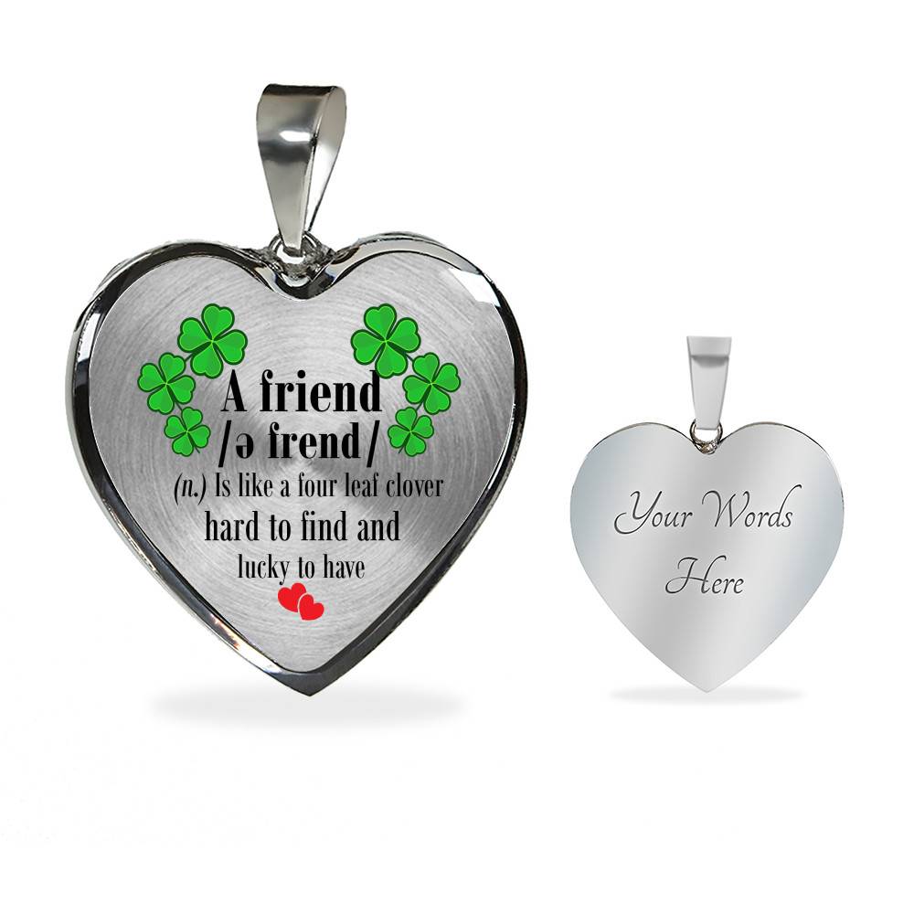 a Good Friend Is Like a Four Leaf Clover Hard to Find and Lucky to Have Heart Pendant Necklace - Heart Luxury Necklace (Silver)
