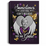 Personalized Photo Sometimes I Just Still Can't Believe You Are Gone Sympathy Framed Canvas - Unframed Poster, White, 0.75'' Framed Canvas