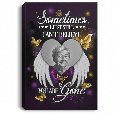 Personalized Photo Sometimes I Just Still Can't Believe You Are Gone Sympathy Framed Canvas - Unframed Poster, White, 0.75'' Framed Canvas