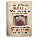No Man Could Take My Husband Place Custom Photo Framed Canvas - God Led Me Straight To Him Unframed Poster, White, 0.75'' Framed Canvas