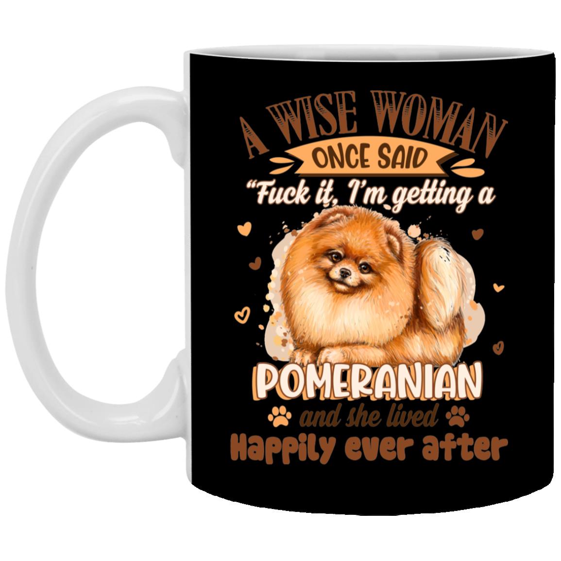 A Wise Woman Once Said, Black, 11 oz. White Mug A Wise Woman Once Said, Black, 11 oz. White Mug
