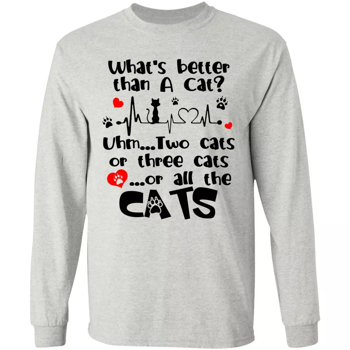 What's Better Than A Cat Two Cats Long Sleeve, Ash, Long Sleeve What's Better Than A Cat Two Cats Long Sleeve, Ash, Long Sleeve