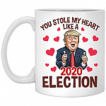 You Stole My Heart 2020 Election, White, 11 oz. White Mug