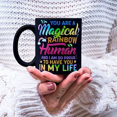 Alternative view of You Are A Magical Rainbow Human LGBT Ceramic Coffee Mug