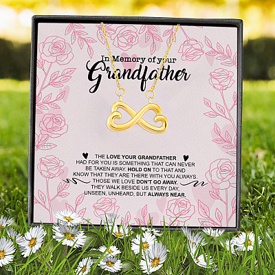 In Memory Of Your Grandfather The Love Your Grandfather Had For You Grandfather Memorial Infinity Heart Pendant Necklace