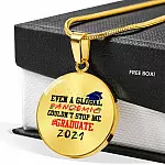 Even a Global Pandemic Couldn't Stop Me Graduate 2021 Graduation Circle Pendant Necklace - Circle Luxury Necklace (Gold Plated)