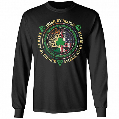 Irish By Blood Patriot By Choice hoo, Black, Long Sleeve