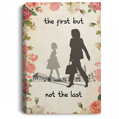 The First But Not The Last Kamala Harris Gallery Wrapped Framed Canvas Prints - Unframed Poster - Home Decor, White, 0.75'' Framed Canvas