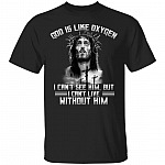 God is like Oxigen Shirt, Black, Unisex T-Shirt
