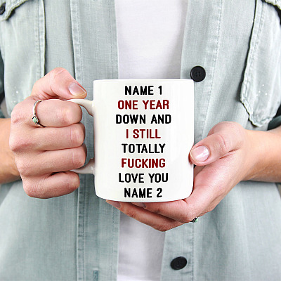 Alternative view of Personalized One Year Down And I Still Totally Fucking Love You Coffee Mug - Paper Anniversary Gift For Her