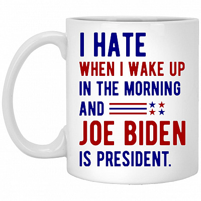 I Hate When I Wake Up, White, 11 oz. White Mug