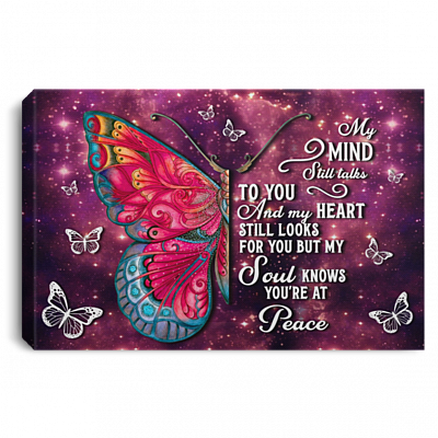 My Mind Still Talks to You and My Heart Still Looks for You but My Soul Knows Framed Canvas - Unframed Poster, White, 0.75'' Framed Canvas