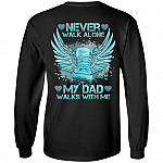 Never Walk Alone My Dad Hoodie, Black, Long Sleeve Never Walk Alone My Dad Hoodie, Black, Long Sleeve