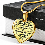 I Choose You and I'll Choose You Over and Over and Over without Pause without A Doubt Heart Pendant Necklace - Heart Luxury Necklace (Gold Plated)