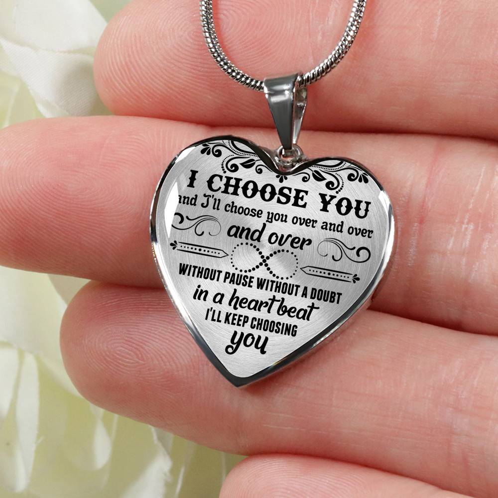 I Choose You and I'll Choose You Over and Over and Over without Pause without A Doubt Heart Pendant Necklace - Heart Luxury Necklace (Silver)