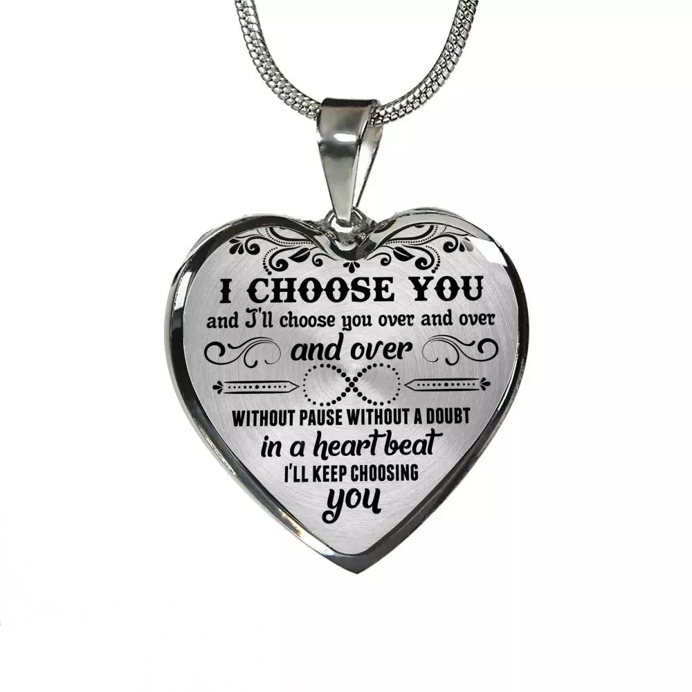 I Choose You and I'll Choose You Over and Over and Over without Pause without A Doubt Heart Pendant Necklace - Heart Luxury Necklace (Silver)