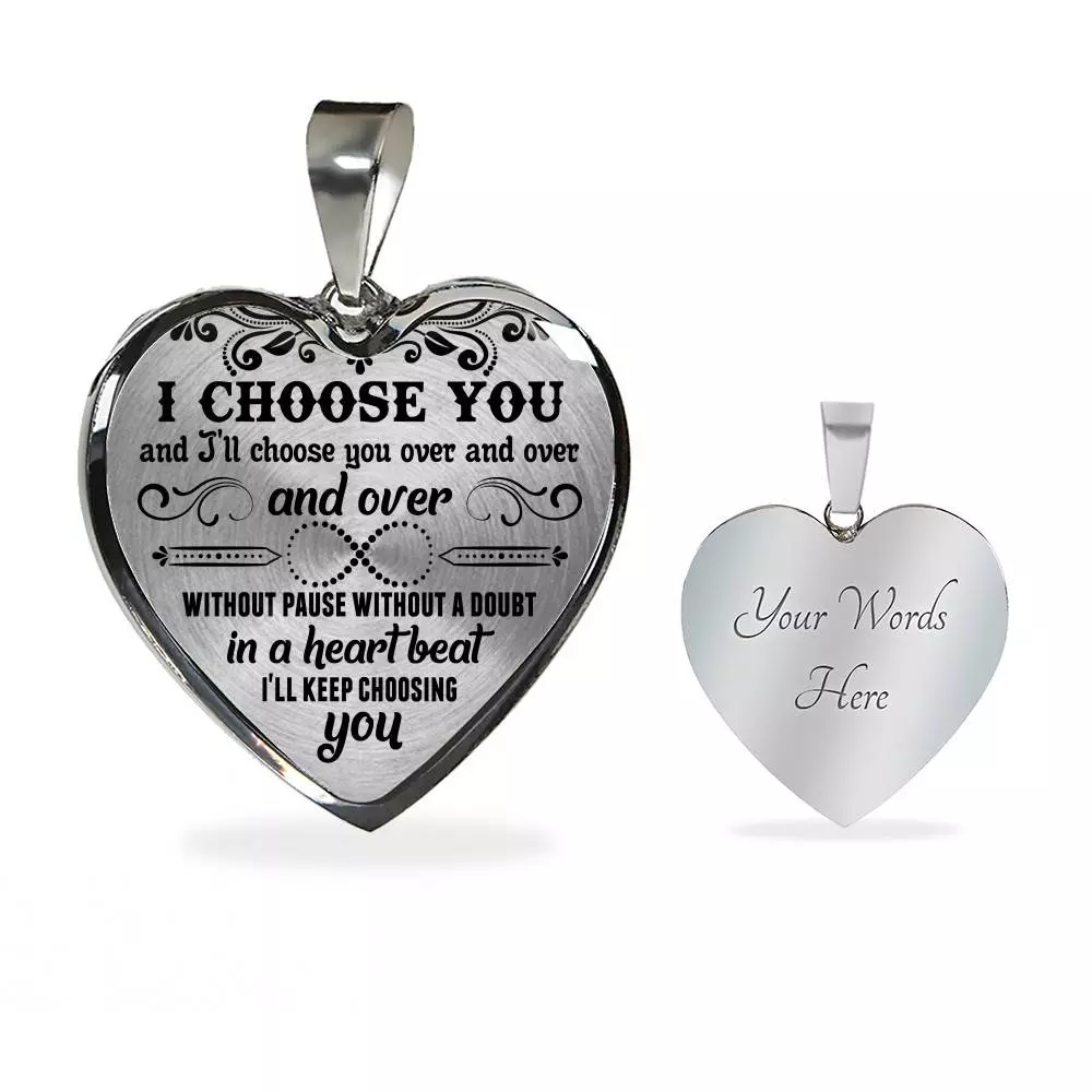 I Choose You and I'll Choose You Over and Over and Over without Pause without A Doubt Heart Pendant Necklace - Heart Luxury Necklace (Silver)