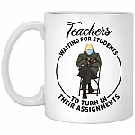 Teachers Waiting, White, 11 oz. White Mug