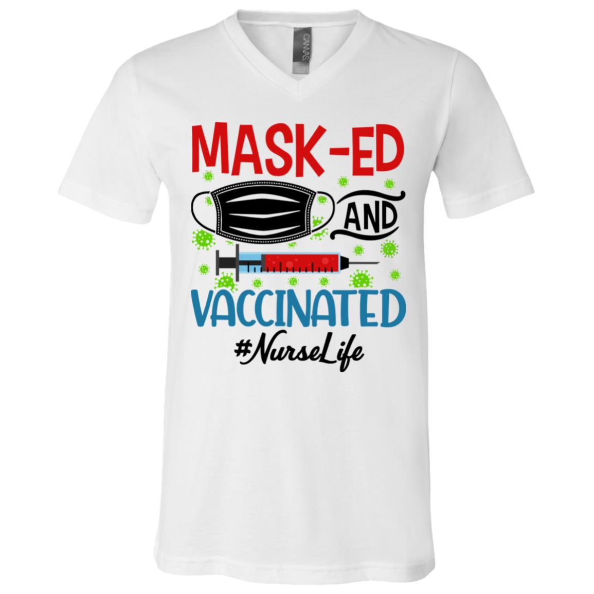 Mask-ed And Vaccinated Nurse Life T-Shirt, White, V-Neck T-Shirt Mask-ed And Vaccinated Nurse Life T-Shirt, White, V-Neck T-Shirt