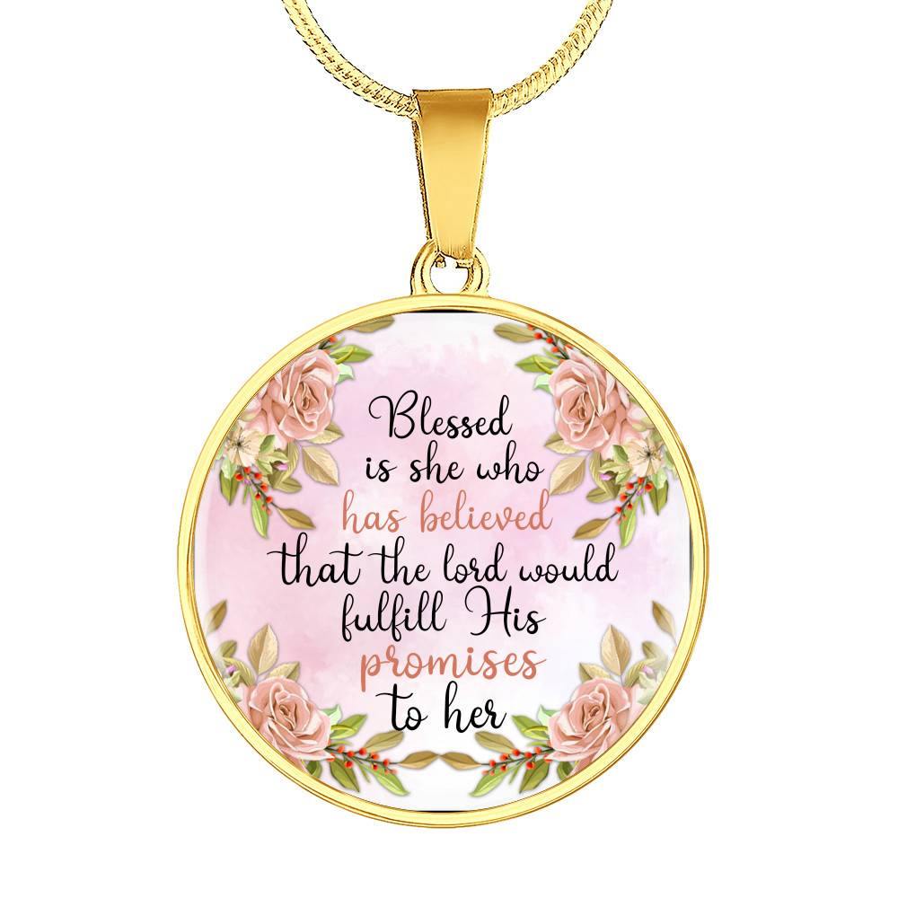 Blessed Is She Who Had Believed That The Lord Would Fulfill His Promises To Her Circle Pendant Necklace - Circle Luxury Necklace (Gold Plated)
