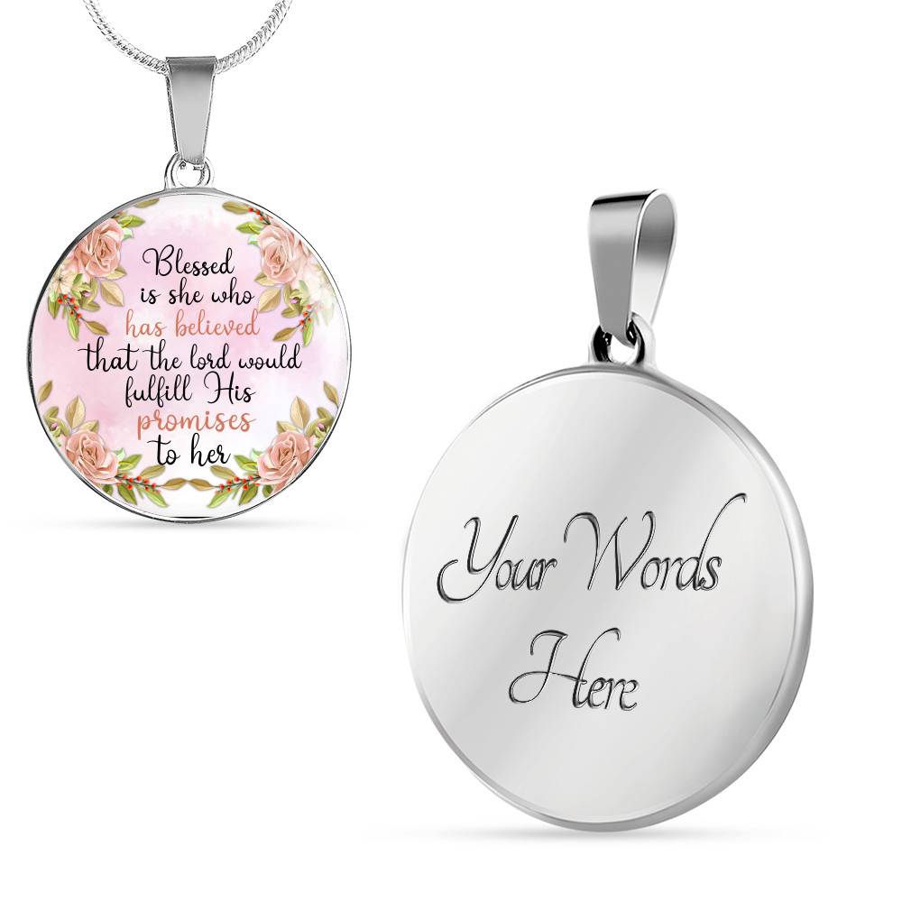 Blessed Is She Who Had Believed That The Lord Would Fulfill His Promises To Her Circle Pendant Necklace - Circle Luxury Necklace (Silver)