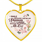 I Smile Because You're My Step Mom I Laugh Because You Married My Dad Heart Pendant Necklace Gifts - Heart Luxury Necklace (Gold Plated)