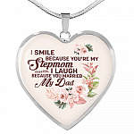 I Smile Because You're My Step Mom I Laugh Because You Married My Dad Heart Pendant Necklace Gifts - Heart Luxury Necklace (Silver)