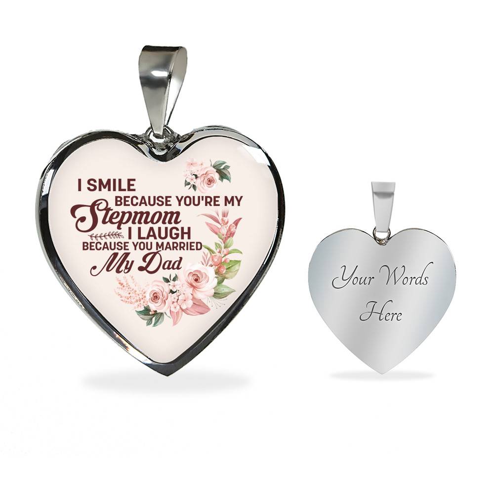 I Smile Because You're My Step Mom I Laugh Because You Married My Dad Heart Pendant Necklace Gifts - Heart Luxury Necklace (Silver)