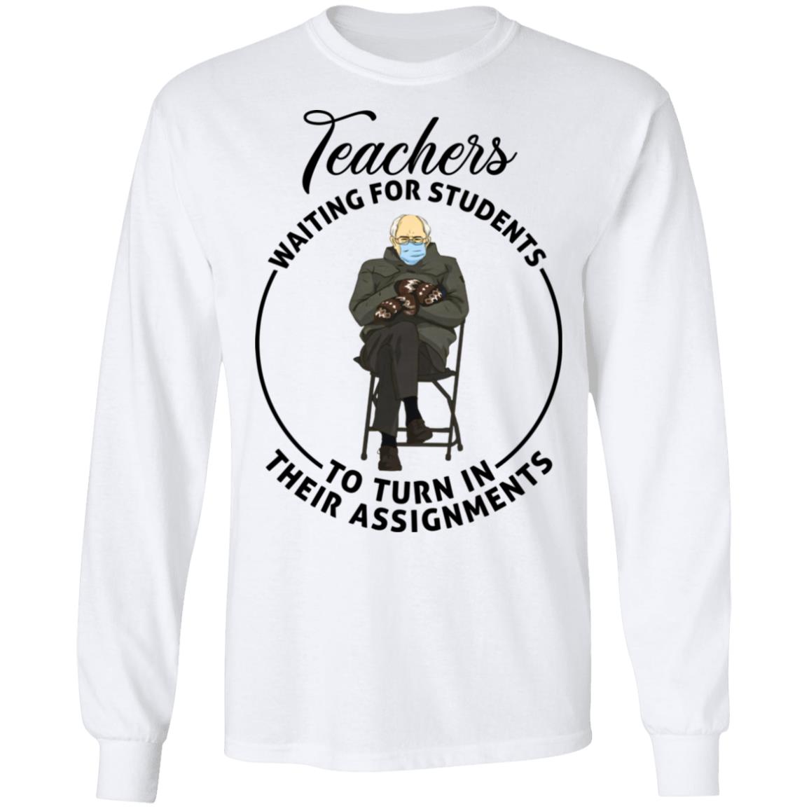 Teachers Waiting For Students, White, Long Sleeve Teachers Waiting For Students, White, Long Sleeve