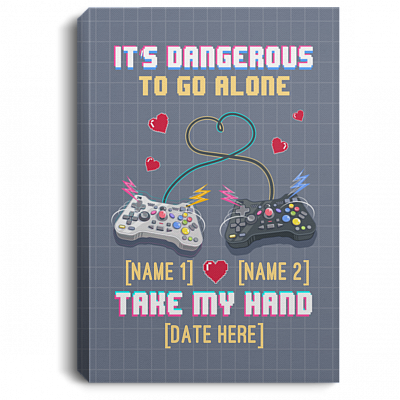 Personalized It's Dangerous To Go Alone Take My Hand Funny Gamer Couple Framed Canvas Prints - Unframed Poster, White, 0.75'' Framed Canvas