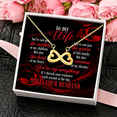 To My Wife You Are The Queen Of This Family But Also The Woman Of My Dreams Infinity Heart Pendant Necklace
