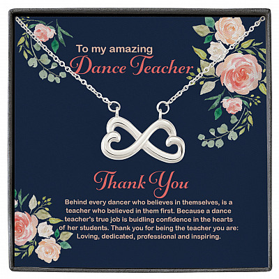 To My Amazing Dance Teacher Thank You For Being Loving Dedicated Infinity Heart Pendant Necklace