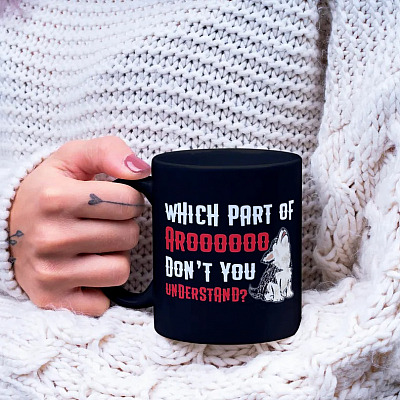 Alternative view of Which Part Of Aroooooo Don't You Understand Husky Puppy Ceramic Coffee Mug