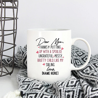 Alternative view of Personalized Dear Mom Thanks 4 Putting Up Ceramic Coffee Mug-Beer Stein-Water Bottle-Color Changing Mug
