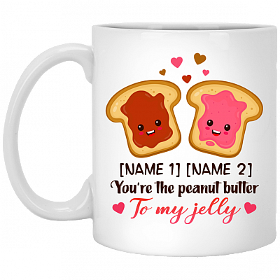 Personalized You Are The Peanut Butter To My Jelly Coffee Mug - Funny Valentine's Day Gift For Her, White, 11 oz. White Mug