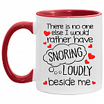 There Is No One Else I Would, White/Red, 11 oz. Accent Mug