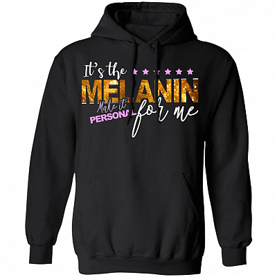 It's the Melanin Hoodie, Black, Hoodie