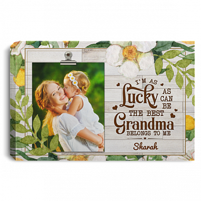 Custom Photo I'm As Lucky As Can Be The Best Grandma Gallery Wrapped Framed Canvas Prints - Unframed Poster, White, 0.75'' Framed Canvas