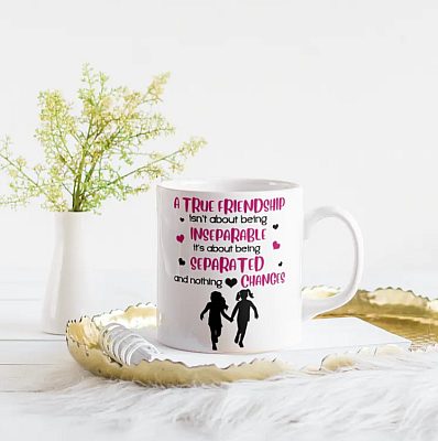 Alternative view of A True Friendship Isn't About Being Inseparable Girls Ceramic Coffee Mug-Water Bottle-Color Changing Mug
