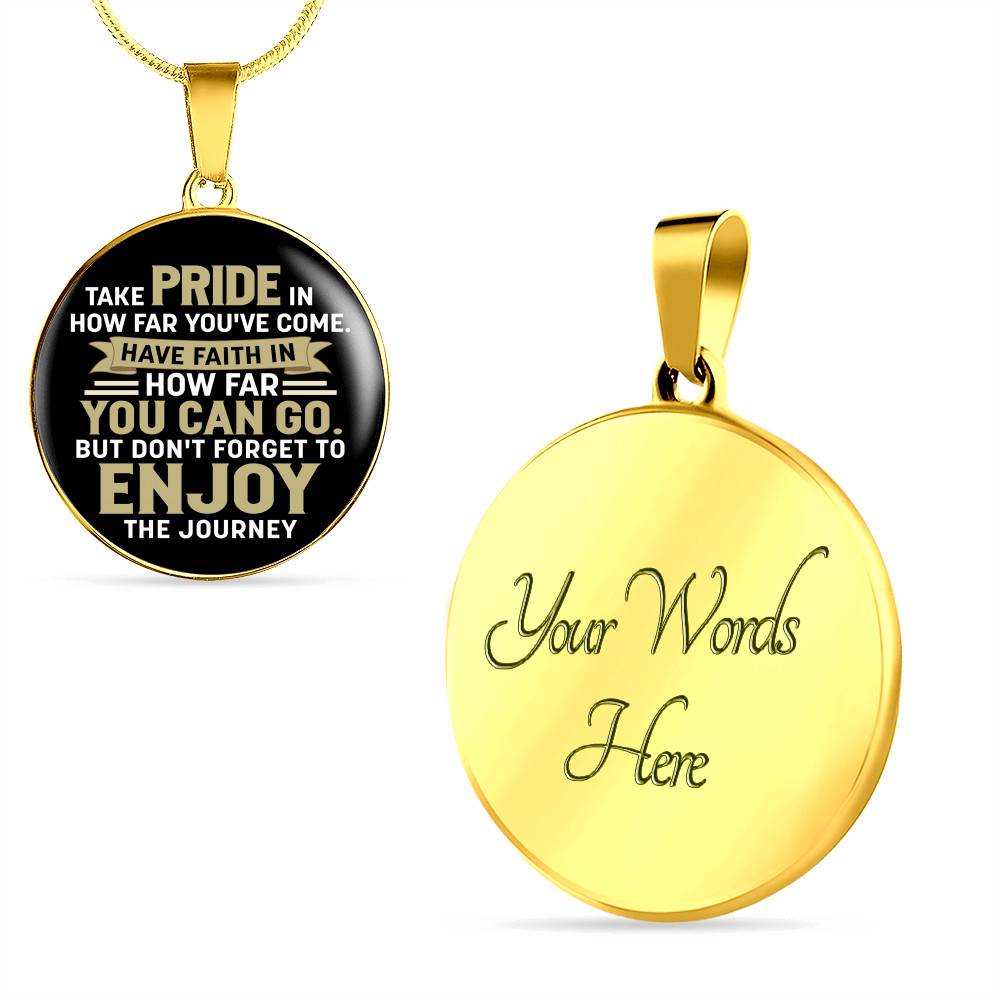 Graduation Gifts Take Pride in How Far You've Come Have Faith in How Far You Can Go Circle Pendant Necklace - Circle Luxury Necklace (Gold Plated)