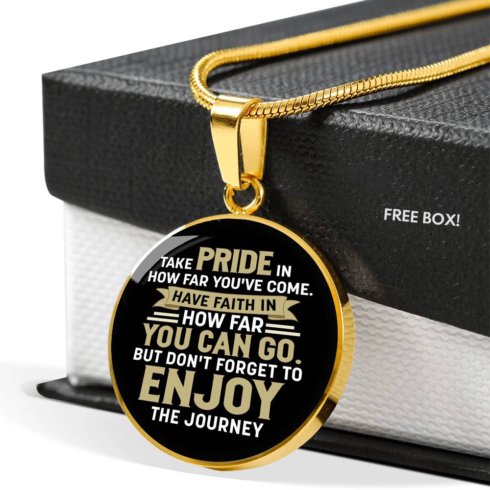 Graduation Gifts Take Pride in How Far You've Come Have Faith in How Far You Can Go Circle Pendant Necklace - Circle Luxury Necklace (Gold Plated)