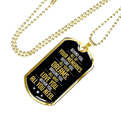 Behind You All of Your Memories Before You All of Your Dreams Dog Tag Pendant Necklace Gifts for Men - Dog Tag (Gold Plated)