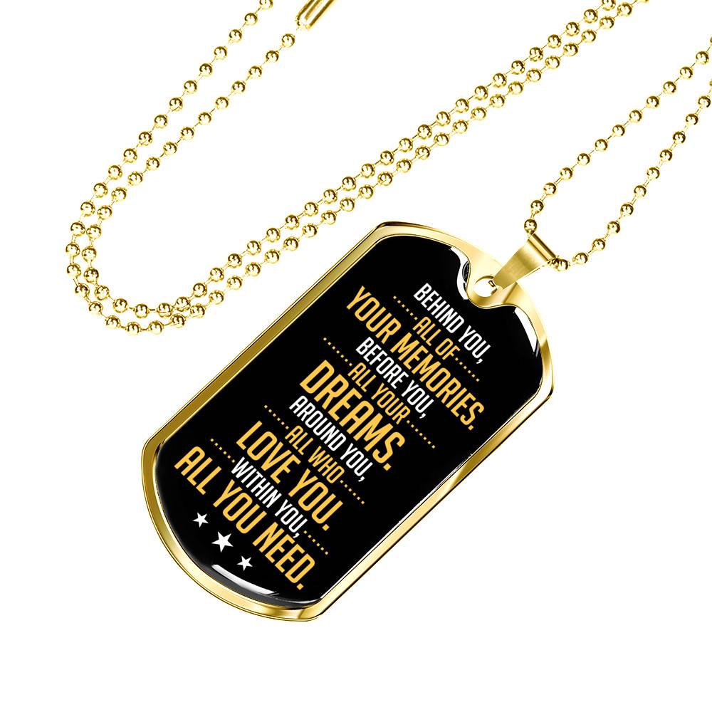Behind You All of Your Memories Before You All of Your Dreams Dog Tag Pendant Necklace Gifts for Men - Dog Tag (Gold Plated)