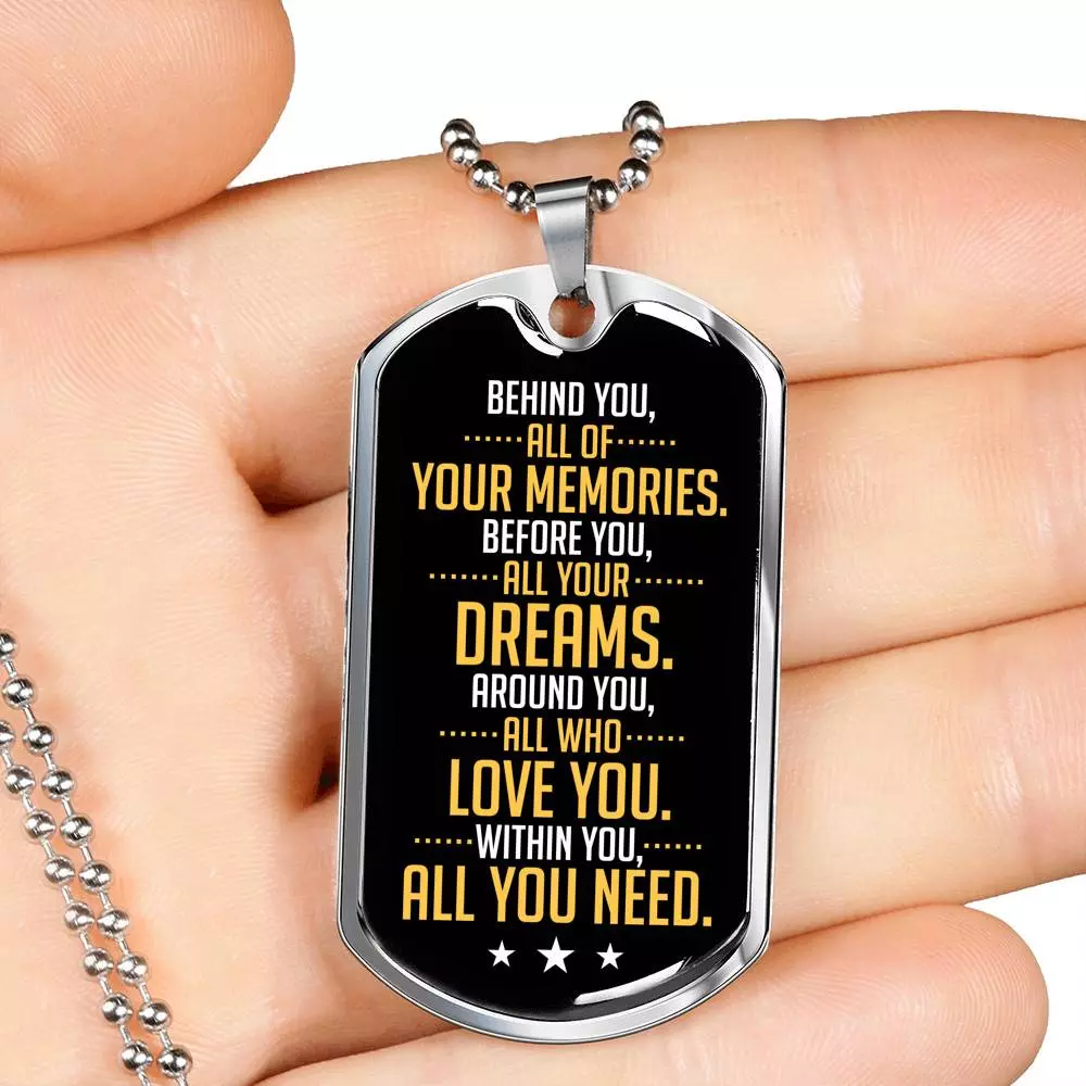 Behind You All of Your Memories Before You All of Your Dreams Dog Tag Pendant Necklace Gifts for Men - Dog Tag (Silver)