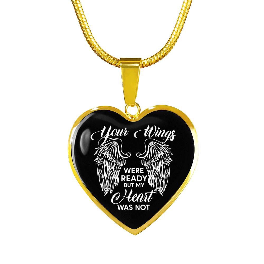 Memorial Gifts Your Wings Were Ready but My Heart Was Not Heart Pendant Necklace - Heart Luxury Necklace (Gold Plated)