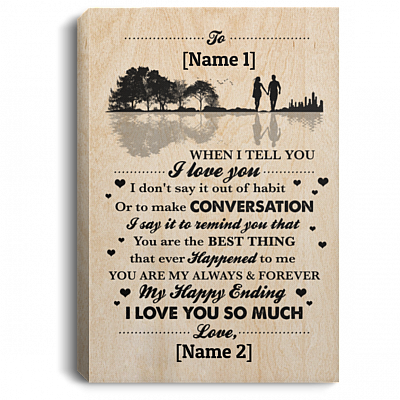 Personalized Husband To My Wife When I Tell You I Love You You Are The Best Thing Framed Canvas - Unframed Poster, White, 0.75'' Framed Canvas