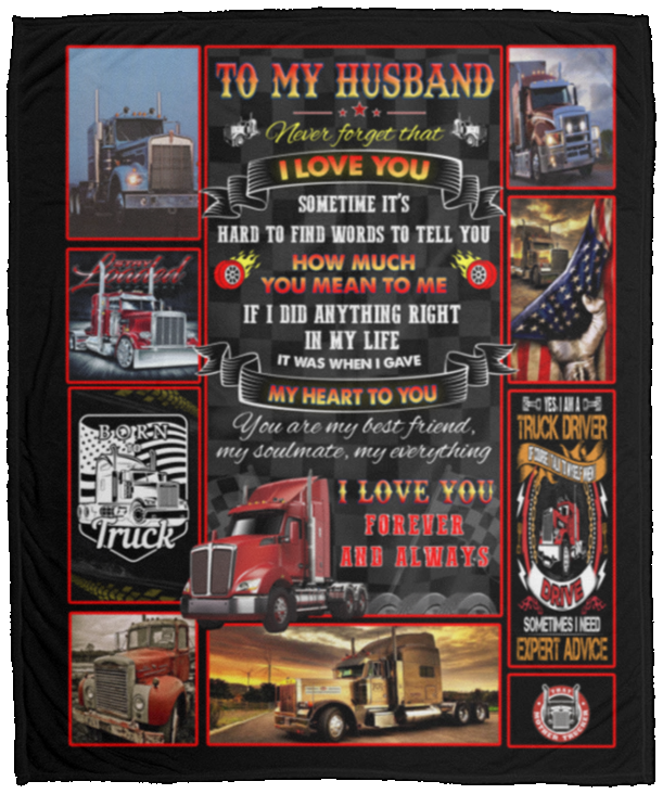Trucker Wife To My Husband Never Forget That I Love You Fleece Blanket - Gift For Trucker Husband, White, Cozy Plush Fleece Blanket - 50x60