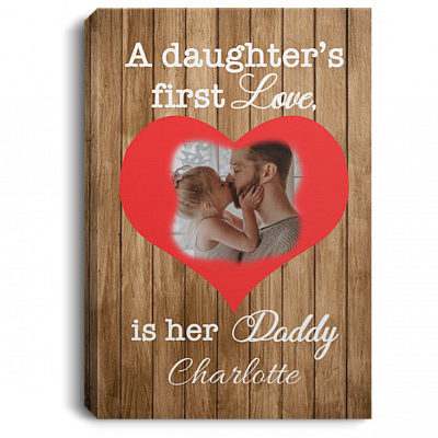 Custom Photo Father's Day Framed Canvas - A Daughter's First Love Is Her Daddy Unframed Poster, White, 0.75'' Framed Canvas