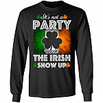 It' Not A Party Until The Irish Sho Hoodie, Black, Long Sleeve